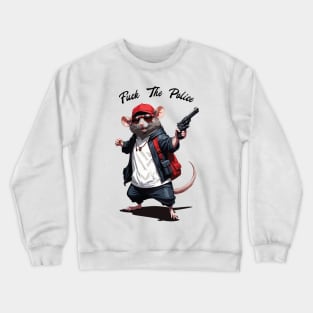 Fuck The Police - Gangsta Rat Crewneck Sweatshirt